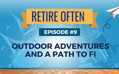 Outdoor Adventures and a Path to FI