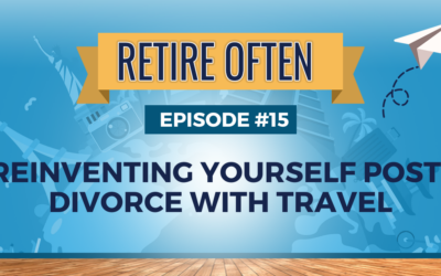 Reinventing Yourself Post-Divorce with Travel